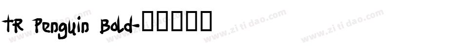 TR Penguin Bold字体转换